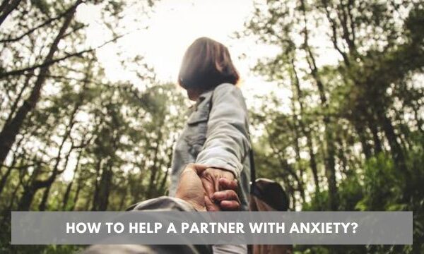 How to help a partner with anxiety?